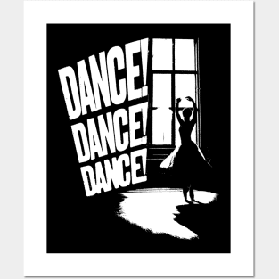 DANCE! DANCE! DANCE! Posters and Art